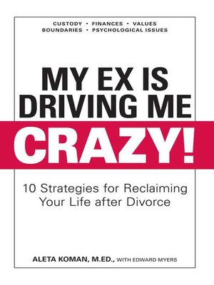 cover image of My Ex Is Driving Me Crazy